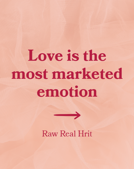love is the most marketed emotion